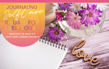 SELF CARE CATEGORY: SELF CARE RITUALS; SUB CATEGORY: AROMATHERAPY; BLOG POST ARTICLE SUBJECT: SELF CARE RITUALS FOR SELF LOVE